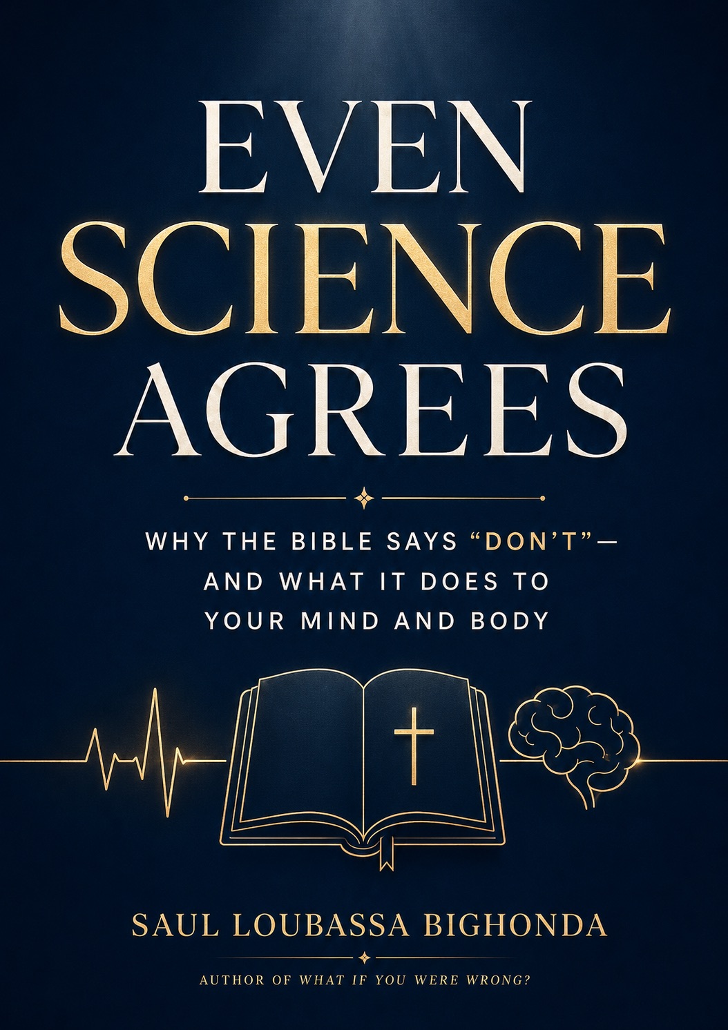 Even Science Agrees book cover